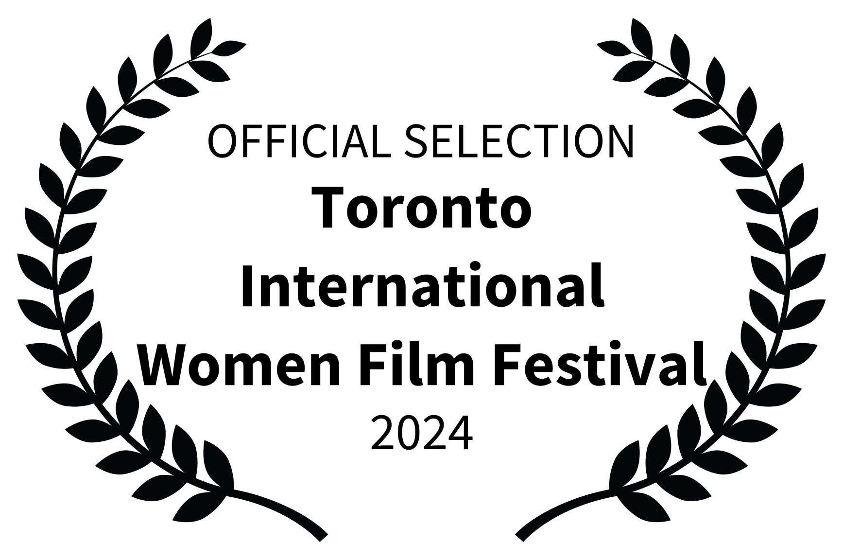 OFFICIAL SELECTION - Toronto International Women Film Festival - 2024